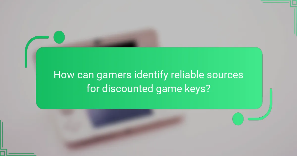 How can gamers identify reliable sources for discounted game keys?