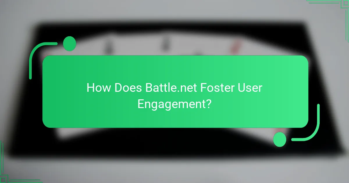 How Does Battle.net Foster User Engagement?
