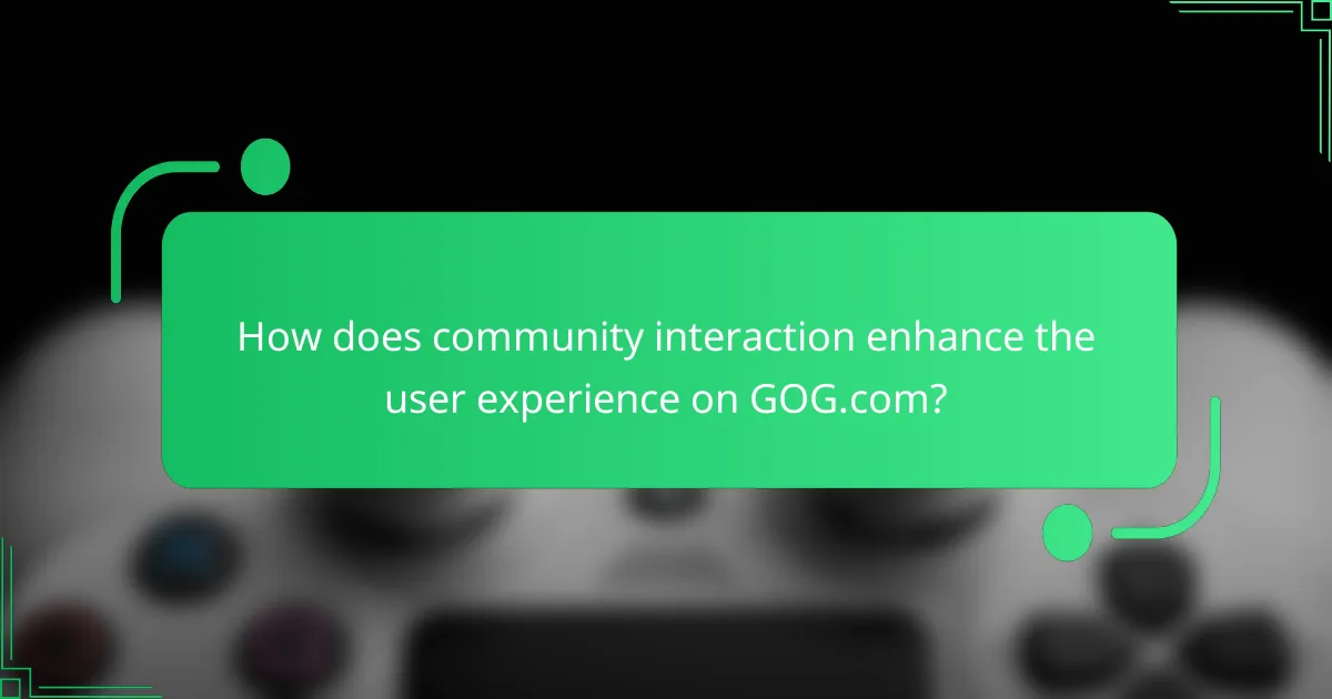 How does community interaction enhance the user experience on GOG.com?