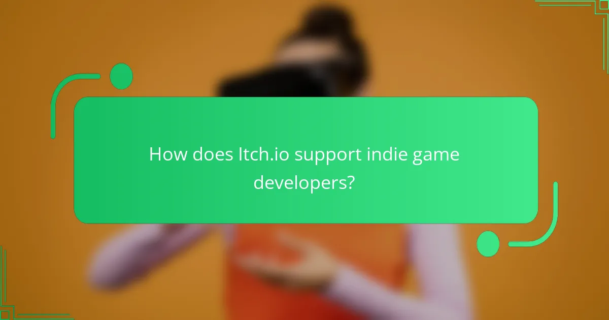 How does Itch.io support indie game developers?