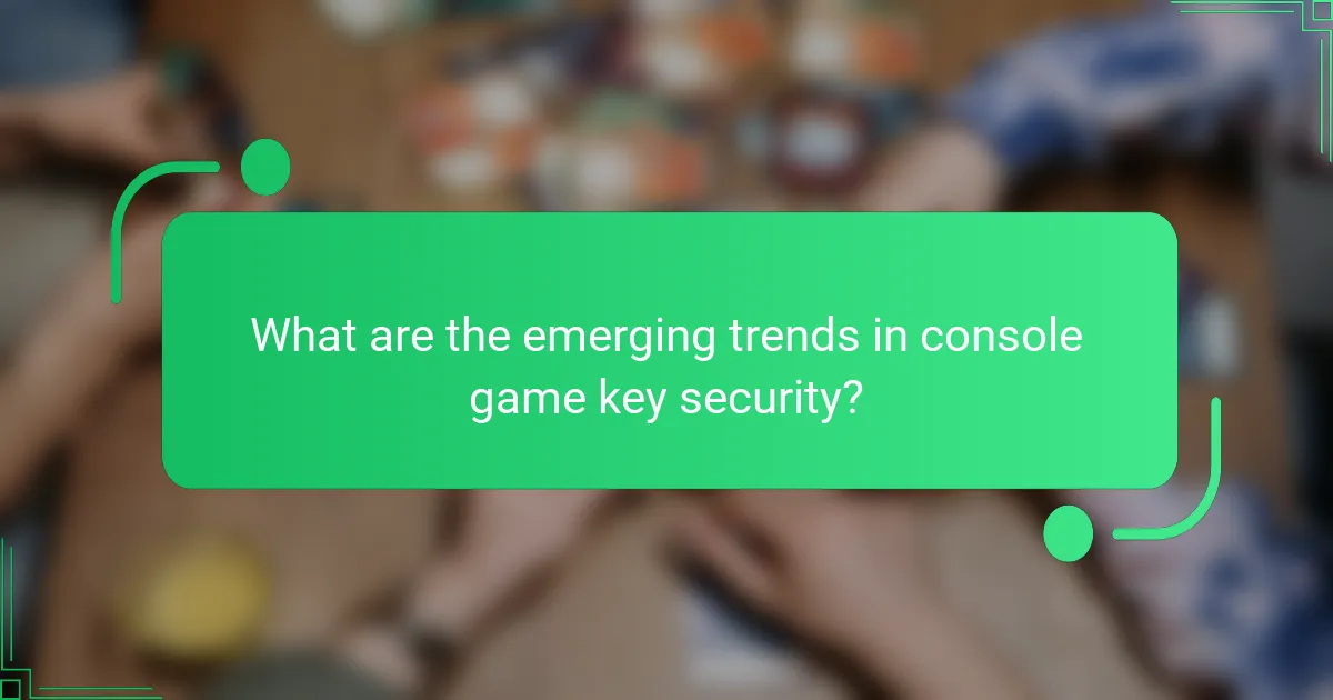 What are the emerging trends in console game key security?