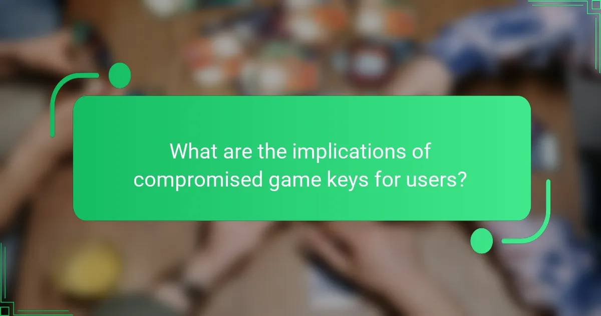 What are the implications of compromised game keys for users?