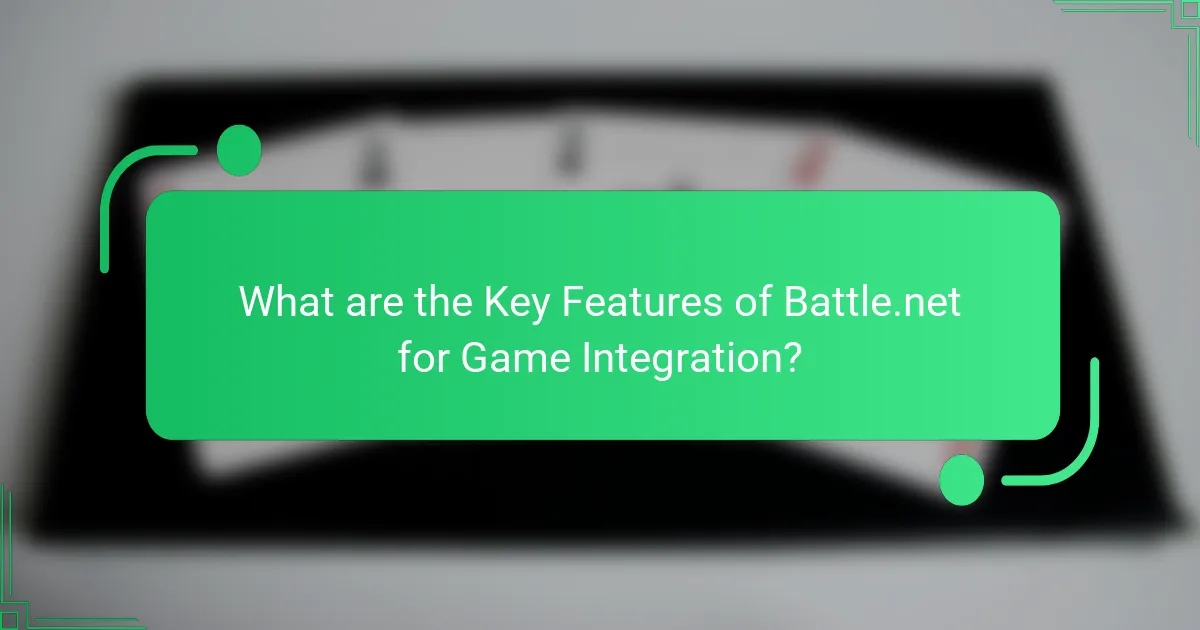 What are the Key Features of Battle.net for Game Integration?