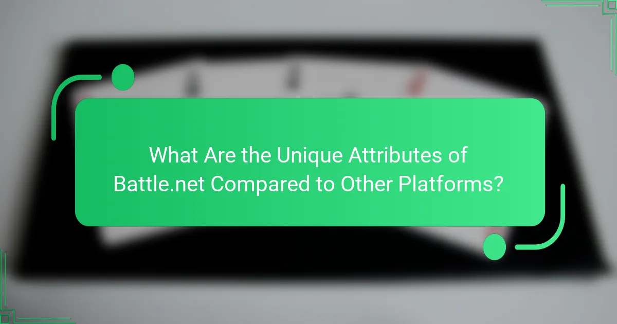 What Are the Unique Attributes of Battle.net Compared to Other Platforms?