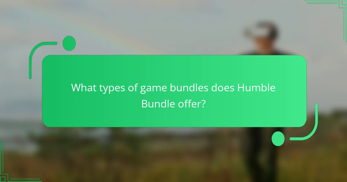 What types of game bundles does Humble Bundle offer?