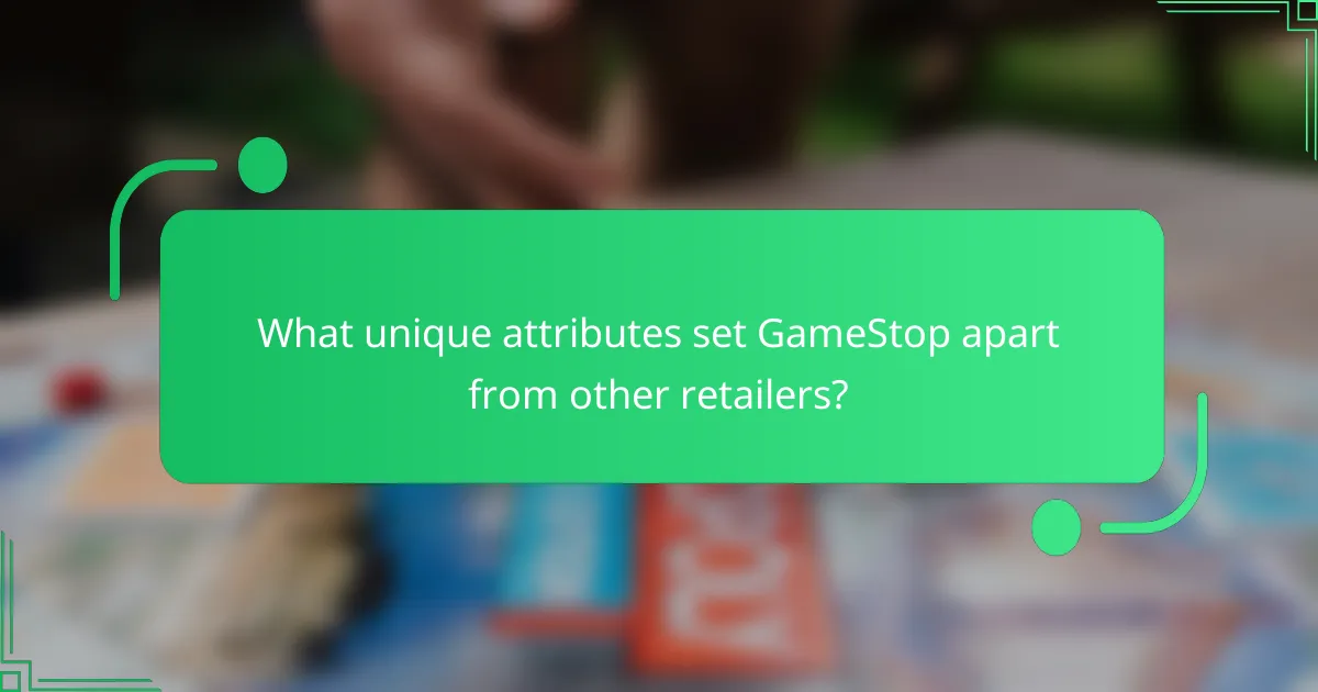 What unique attributes set GameStop apart from other retailers?