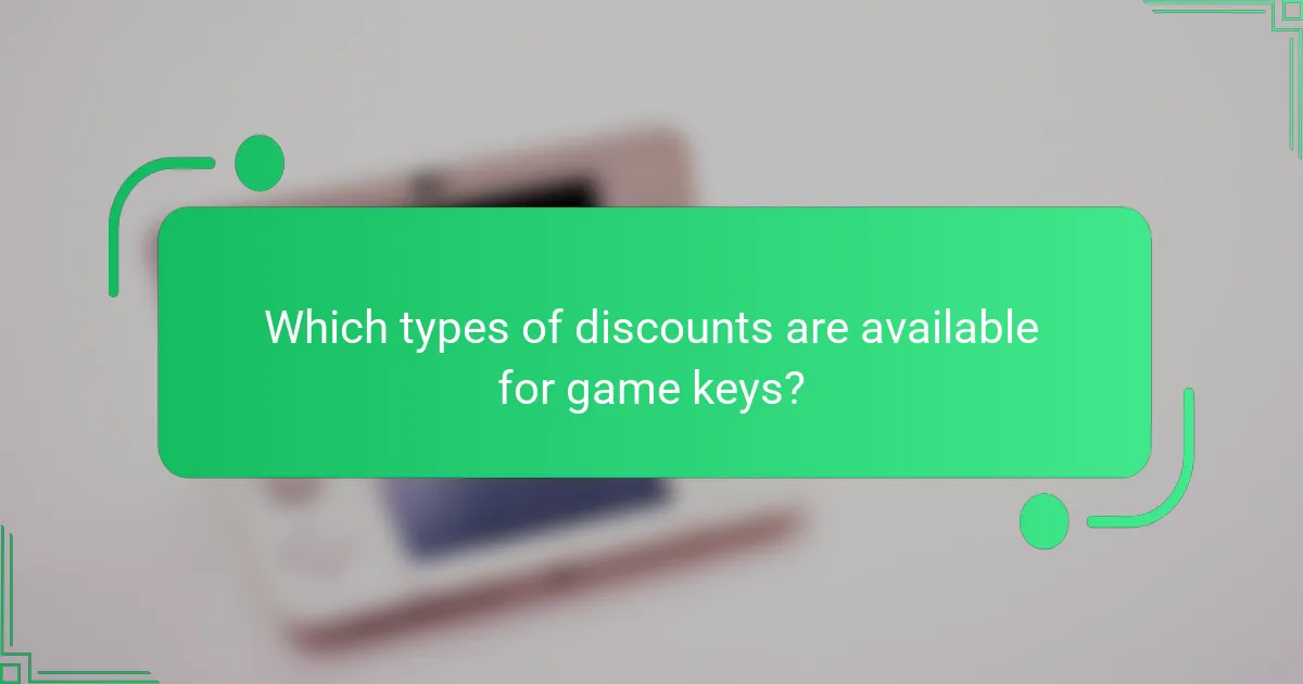 Which types of discounts are available for game keys?